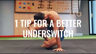 1 Tip for a Better Underswitch