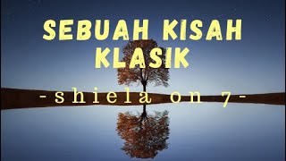 Shiela On 7  Sebuah Kisah Klasik
