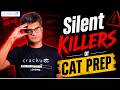 Silent Killers of CAT Prep | CAT 2026 Preparation Strategy