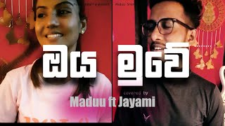 Thumbnail of Oya Muwe Hasaral Soya Covered by Maduu ft Jayami