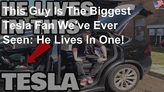 The Biggest Tesla Fan Around Lives In His Model X