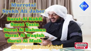 Murrotal Syekh Ali Jaber Surat Al Kahfi, Yasin, Ar Rahman, Al Waqiah, Al Mulk