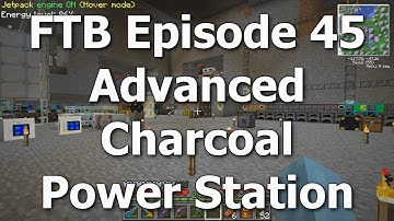 FTB 45 - Advanced Charcoal Power Station [Feed The Beast MindCrack]