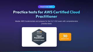 AWS Certified Cloud Practitioner Practice Test | 30 Questions & Answers (CLF-C02)