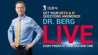 Dr. Berg Live Q & A