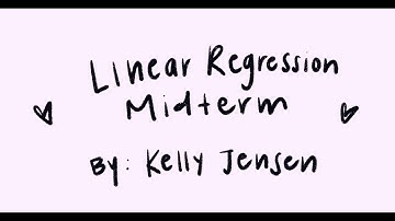 Linear Regression Midterm Video