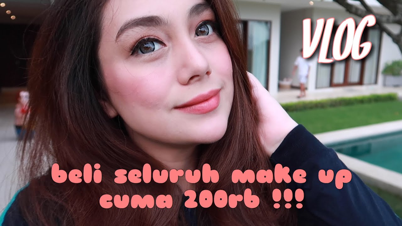 BELI SELURUH MAKE UP CUMA RP200K !! MURAH BANGETT #105