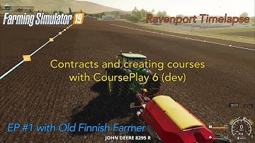 Farming Simulator 2019 Timelapse 1: Contracting and creating courses with CoursePlay