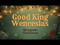 Good King Wenceslas – Bluegrass Re-Hymned Cover