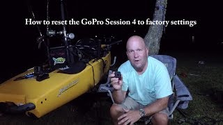 How to reset GoPro 4 Session back to factory settings