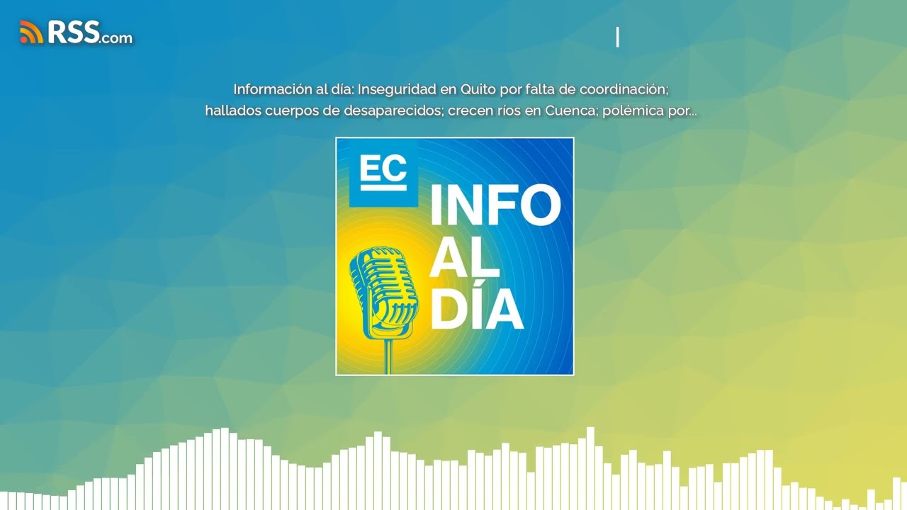 Información al día: Inseguridad en Quito por falta de coordinación; hallados cuerpos de...