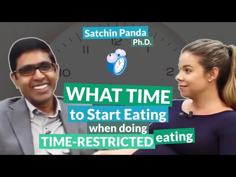 What time to start eating when doing time-restricted eating | Satchin Panda