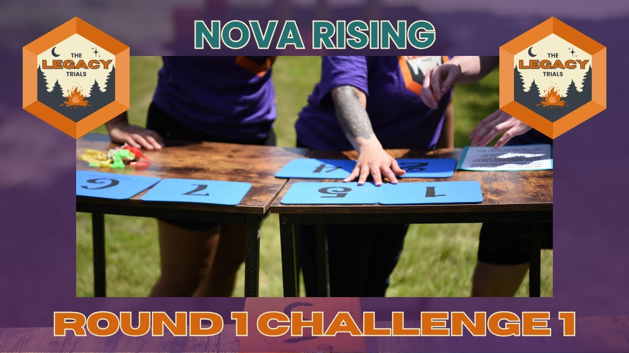 The Legacy Trials: Nova Rising - Round 1 Challenge 1