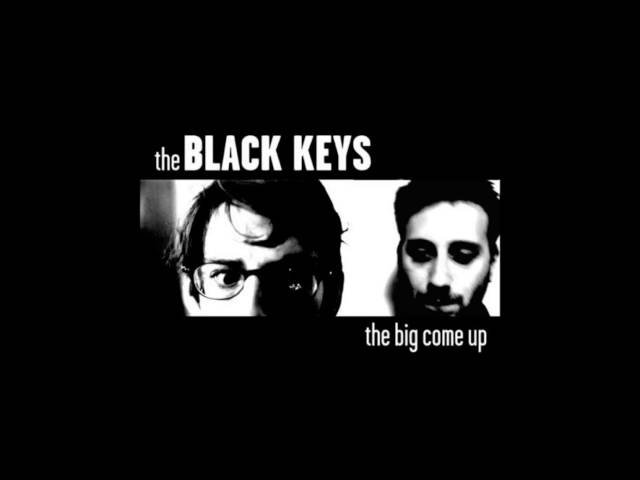 The Black Keys - The Big Come Up (2002) [Full Album] class=