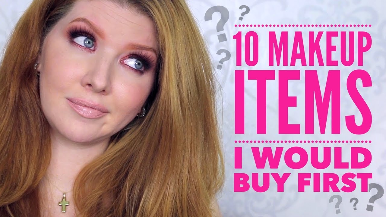 If I Lost All My Makeup 10 Things I d Buy First YouTube