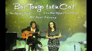 Bài Tango Trên Cát Thơ Nguyệt Trầm Nhạc Nguyễn Đình Phùng Ca Sĩ Thanh Duyên