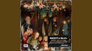 Bring The Action - SIKOTI, SLVL