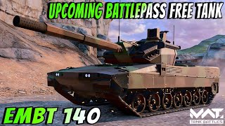 EMBT 140 - Upcoming Battlepass Free Tank Review & Gameplay 🔥 MWT :  TANK BATTLES 