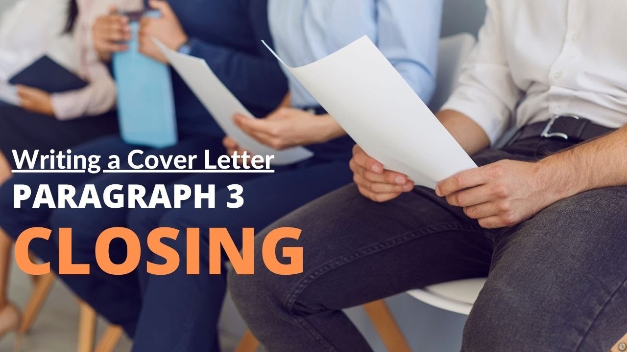 Writing a Cover Letter | Paragraph 3:  Closing