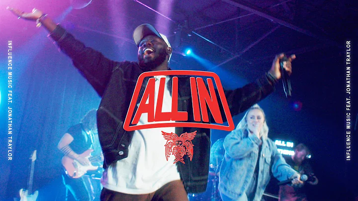 Influence Music - All In (feat. Jonathan Traylor & Whitney Medina)
