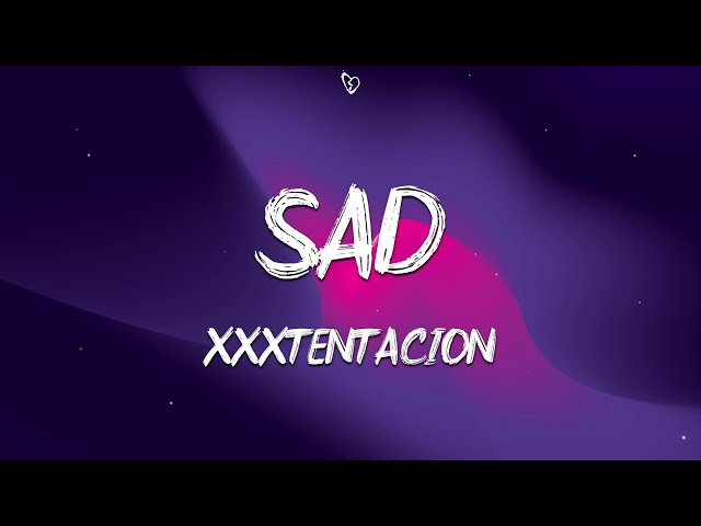 XXXTENTACION - SAD! (Lyrics) class=