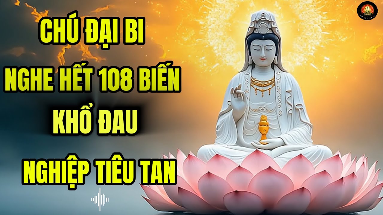 TÂM LOẠN, KHÓ NGỦ, MỆT MỎI , XUA ĐUỔI TÀ MA ! CHỈ CẦN NGHE CHÚ ĐẠI BI CỦA MẸ QUAN ÂM LÀ TIÊU TAN !