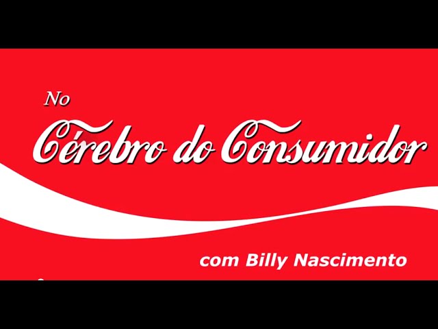 No cérebro do consumidor / Within the brain of the consumer - Billy Nascimento
