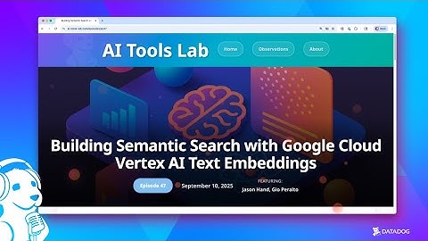 Semantic search using Google Cloud Vertex AI text-embedding-005 model