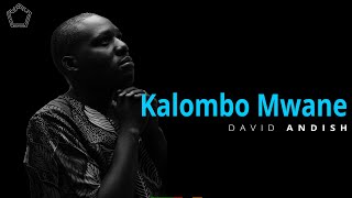 David Andish -Kalombo Mwane