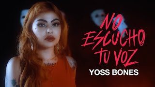 Yoss Bones "No Escucho Tu Voz" (Lyric Video)