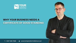 UK Certificate of Good Standing Explained: Why It Matters for Your Business