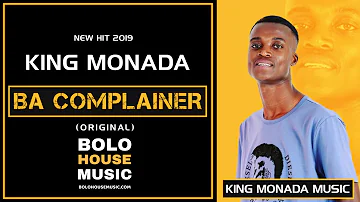 King Monada - Ba Complainer (New Hit 2019)