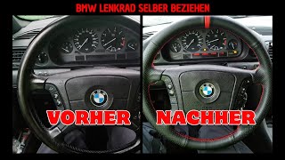 BMW Lenkrad selber beziehen e38 e36 e39 e46 7er 5er 3er