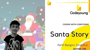 Santa Story| Parth Bangre | Scratch Junior | Learn Coding with Codeyoung