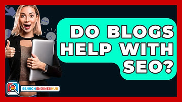 Do Blogs Help With SEO? - SearchEnginesHub.com