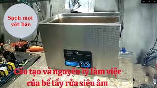 Cấu tạo và nguyên lý hoạt động của bể tẩy rửa siêu âm Cấu tạo và nguyên lý hoạt động của bể tẩy rửa siêu âm
