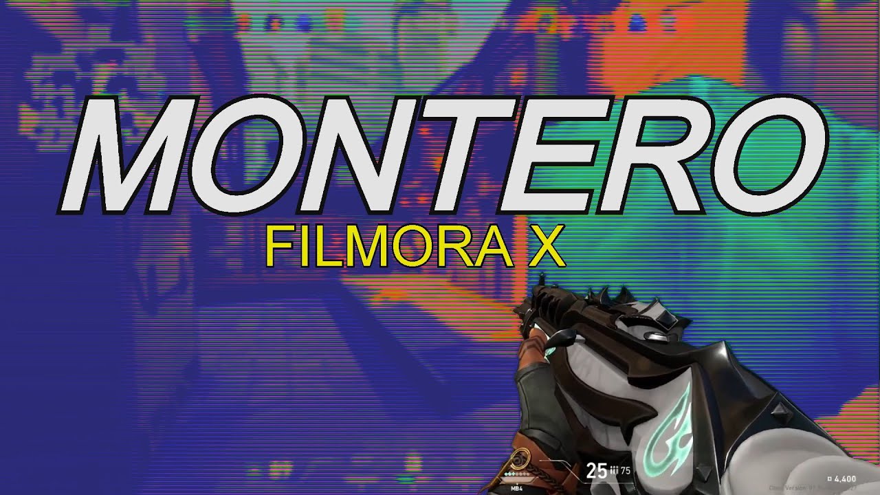 MONTERO [FILMORA - X] | VALORANT MONTAGE