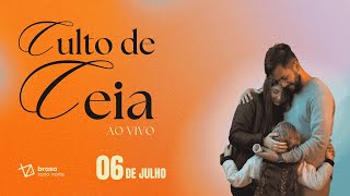 Culto de Ceia - BZN - 06-07-25