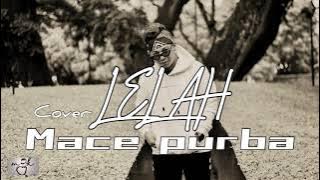 Lelah mace purba COVER MGK