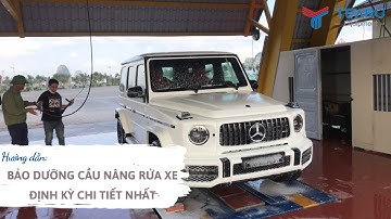 Hướng Dẫn BẢO DƯỠNG CẦU NÂNG 1 TRỤ RỬA XE đúng cách | TEARU