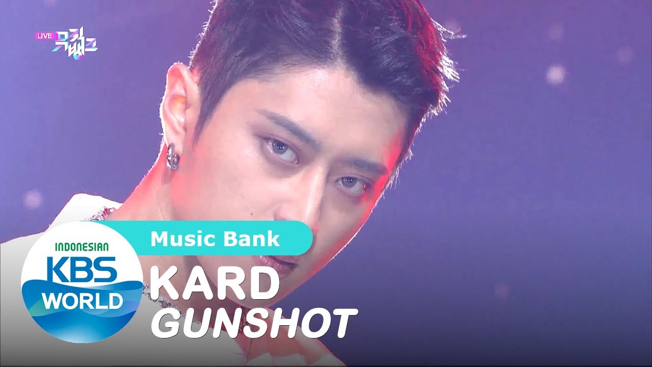 KARD - Gunshot |Music Bank|SUB INDO|200904 Siaran KBS WORLD TV|