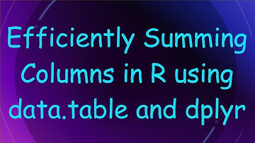 Efficiently Summing Columns in R using data.table and dplyr