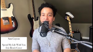 Eric Benét - "Spend My Life With You (Sam Guyton Cover)"