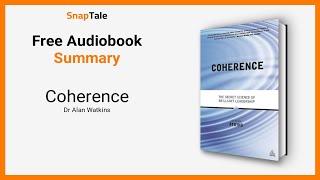 Coherence by Dr Alan Watkins: 8 Minute Summary Net Worth