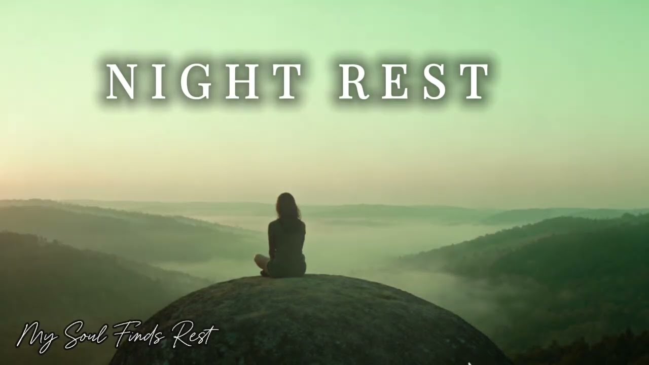 The Quiet Place | Night Rest Worship