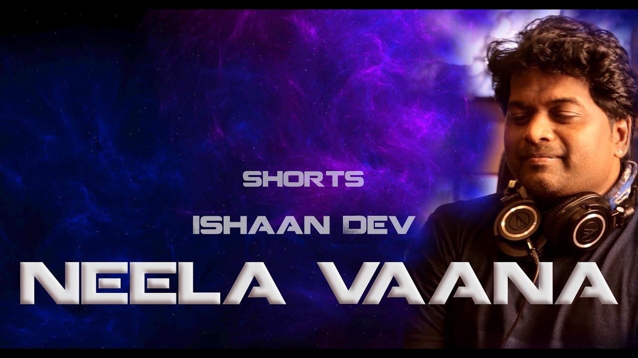    NEELA VAANA   ISHAAN DEV  Shorts