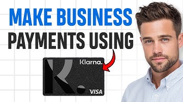 How to Use Klarna for Your Business (Make Business Payments Using Klarna Card) – Full Guide ✅