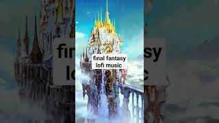 final fantasy lofi music