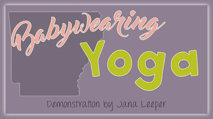 Babywearing Yoga Demo | Jana Leeper | Natural State Parenting