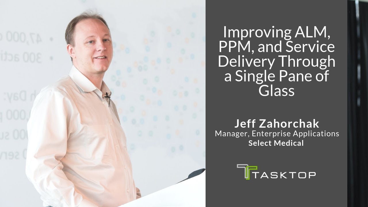 Jeff Zahorchak - Improving ALM, PPM, and Service Delivery Through a Single Pane of Glass